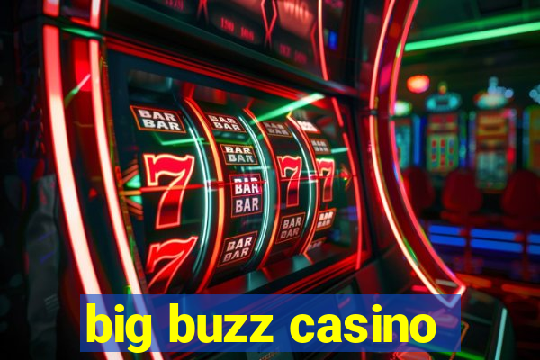 big buzz casino